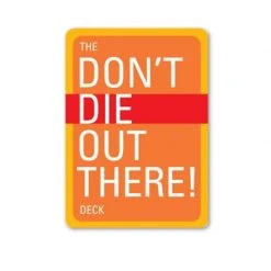 The Mountaineers DON'T DIE OUT THERE DECK